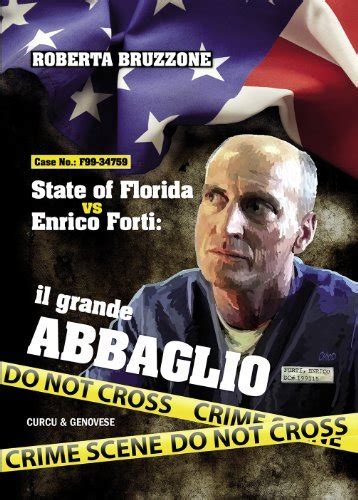 State of Florida vs Enrico Forti. Il grande Abbaglio 